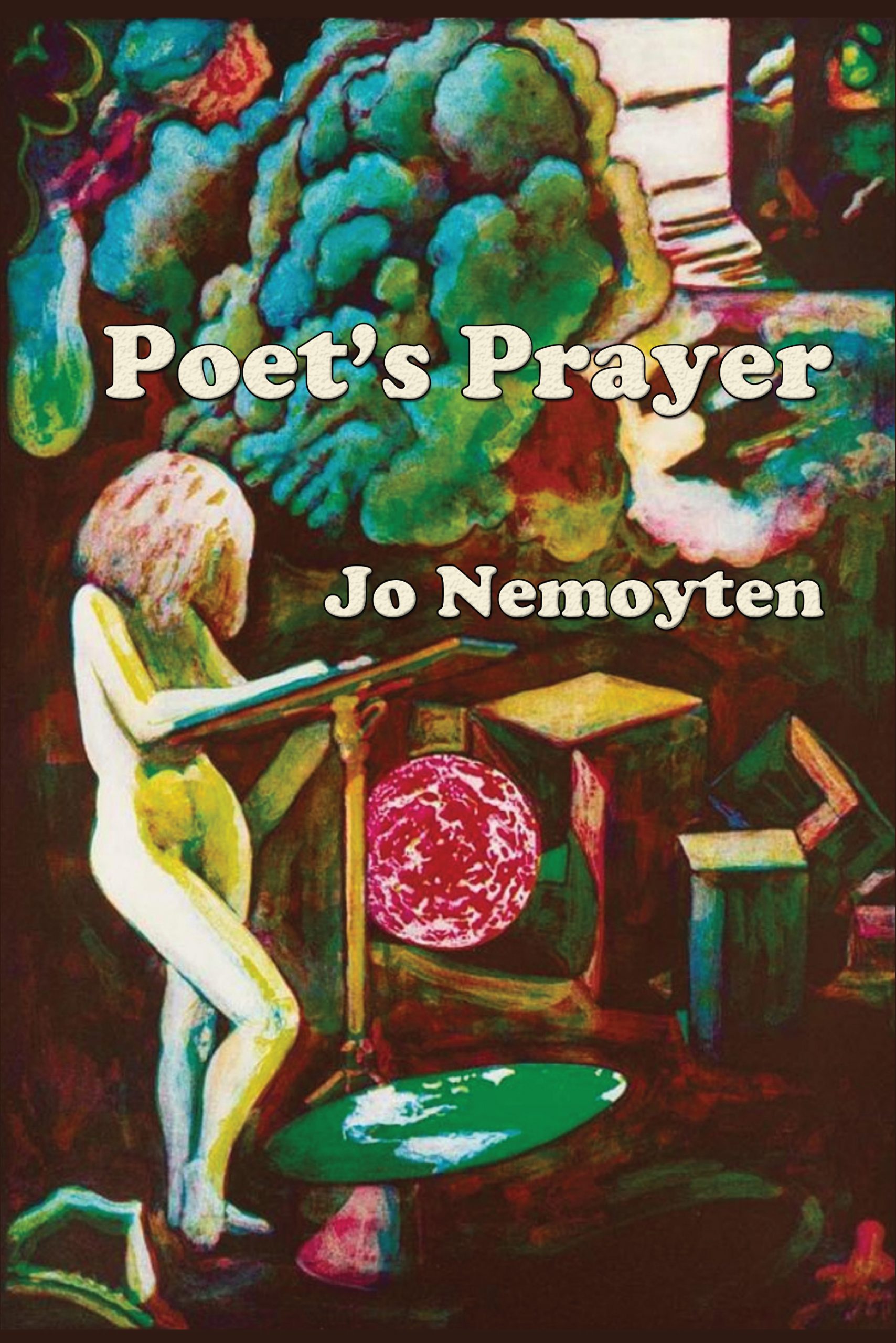 Poet's Prayer by Jo Nemoyten